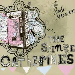 The Sainte Catherines : The Soda Machine